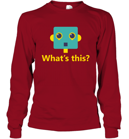 What's This Funny Robot Shirt Long Sleeve T-Shirt Long Sleeve T-Shirt Cardinal Red