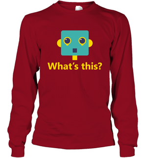 What's This Funny Robot Shirt Long Sleeve T-Shirt