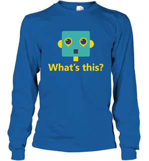 What's This Funny Robot Shirt Long Sleeve T-Shirt