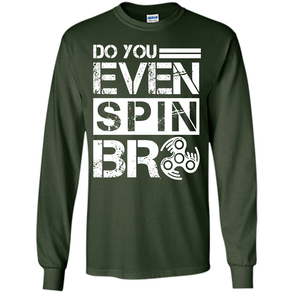 Fidget Spinner T-shirt Do You Even Spin Bro Forest Green