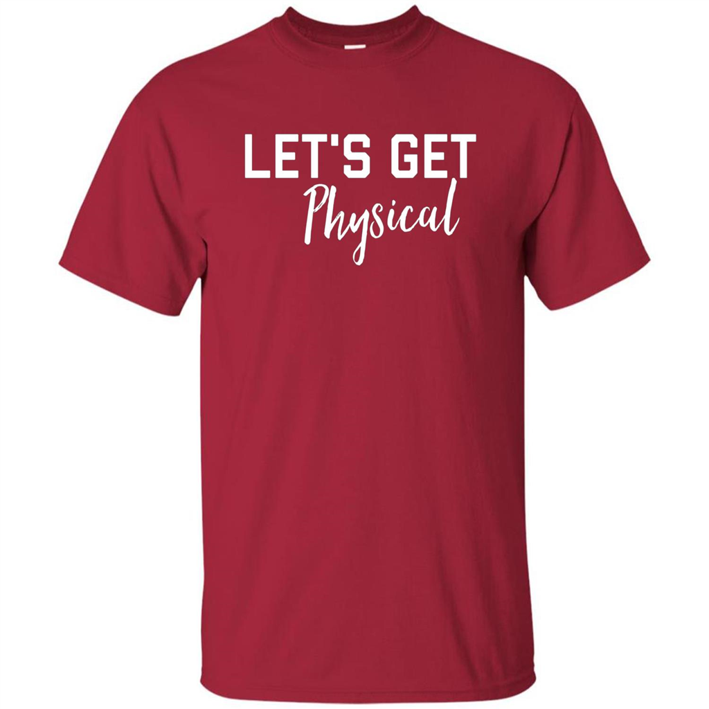 Let's Get Physical T-Shirt Cardinal