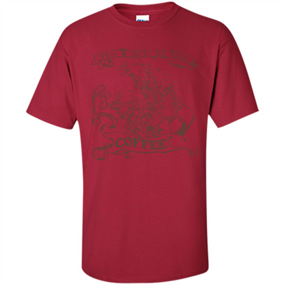 Coffee T-shirt I Go To Pieces Cardinal