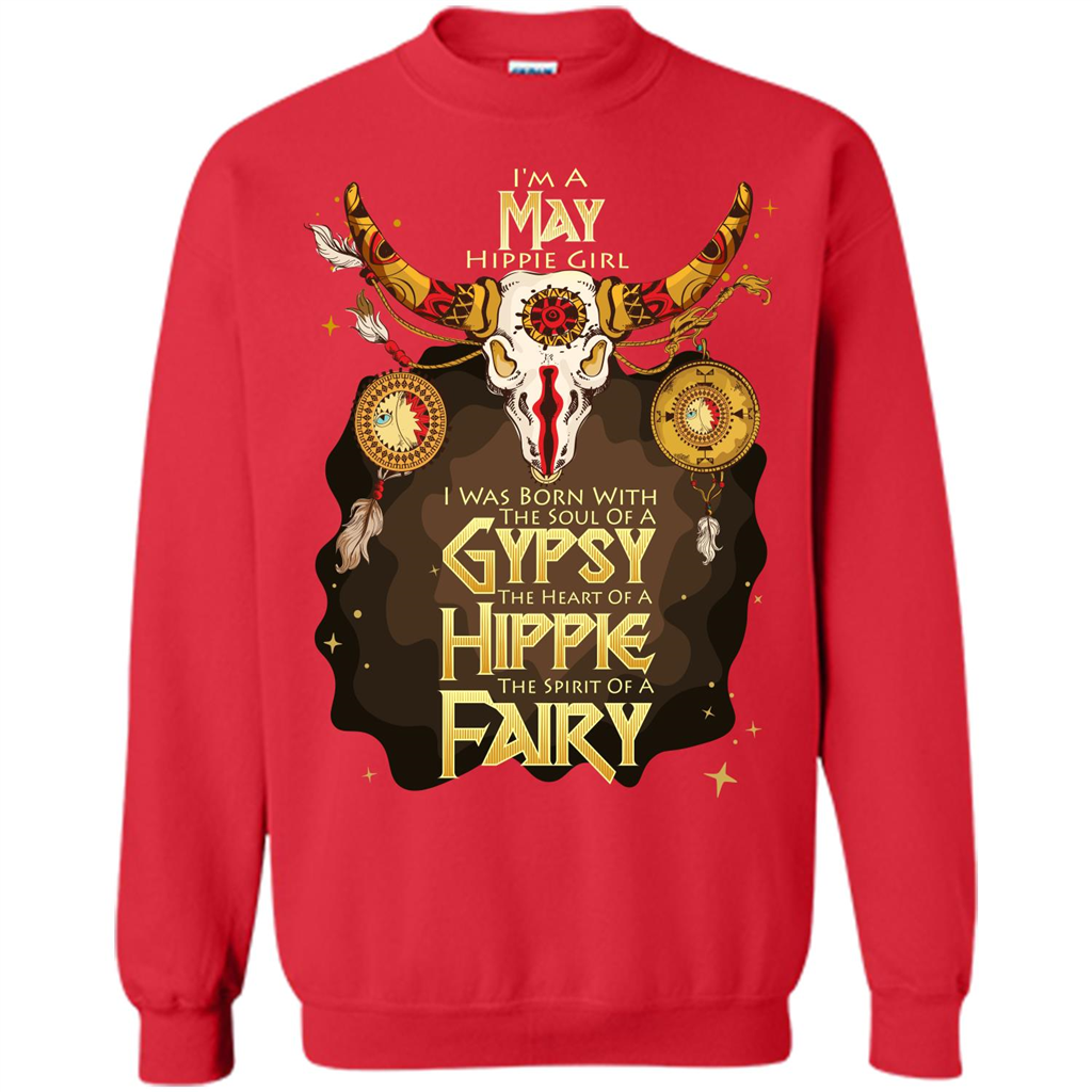 May Hippie Girl T-shirt Was Born With The Soul Of A Gypsy The Heart Of A Hippie The Spirit Of A Fairy Red