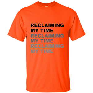 Reclaiming My Time T-shirt