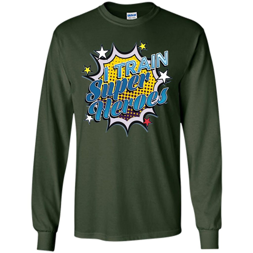 Funny Superhero T Shirt I Train Super Heroes T-shirt Forest Green