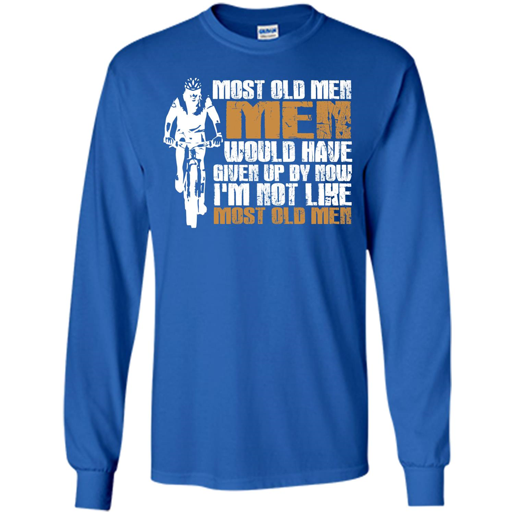 Bicycle Man T-shirt Most Old Men Would Have Given Up By Now I'm Not Like Most Old Men Royal