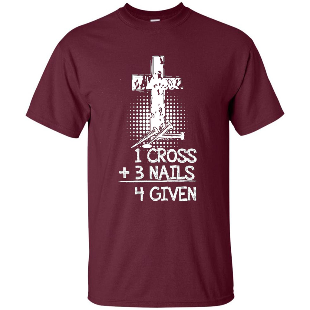 Christian T-shirt 1 Cross 3 Nails 4 Given T-shirt Maroon