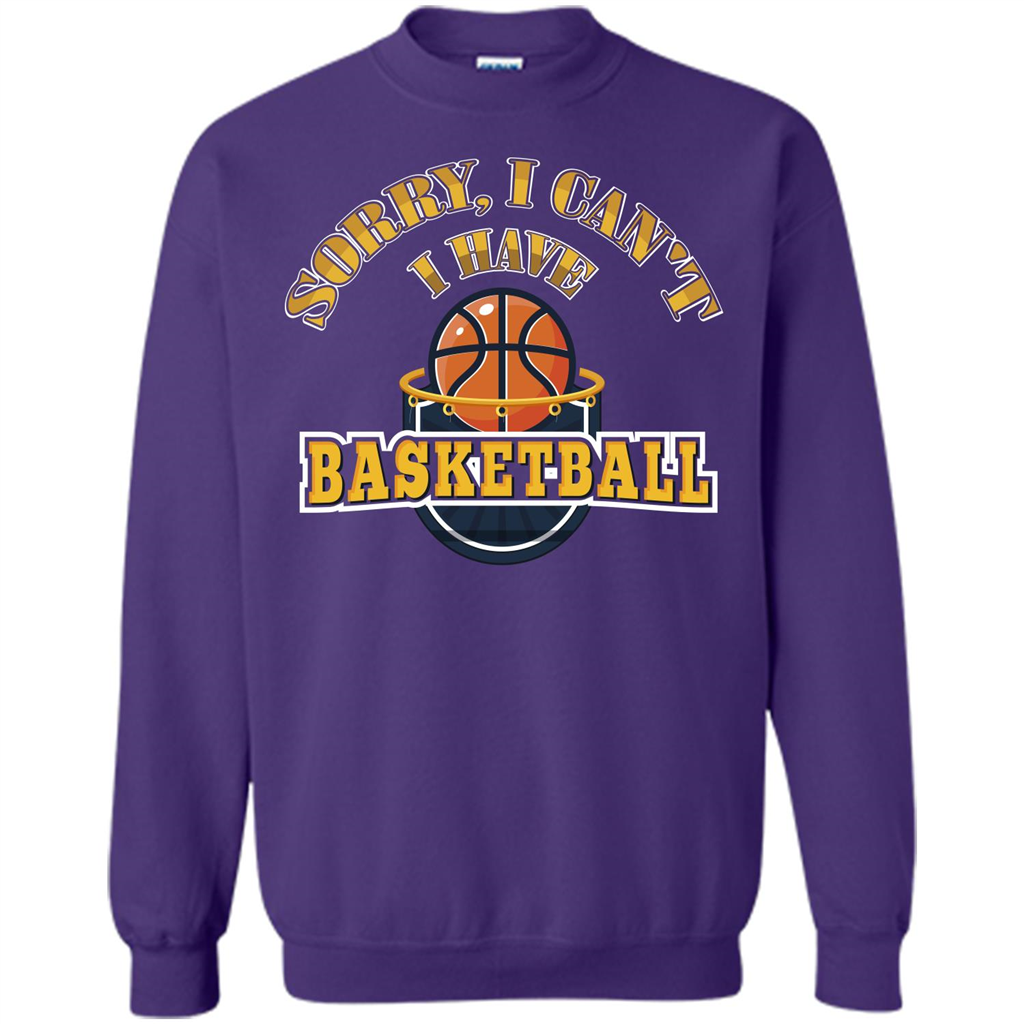 Basketball Lover Gift T-shirt Sorry, I Can't I Have Basketball Purple