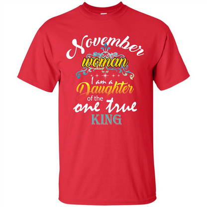 November Woman I Am A Daughter Of The One True King T-shirt Red