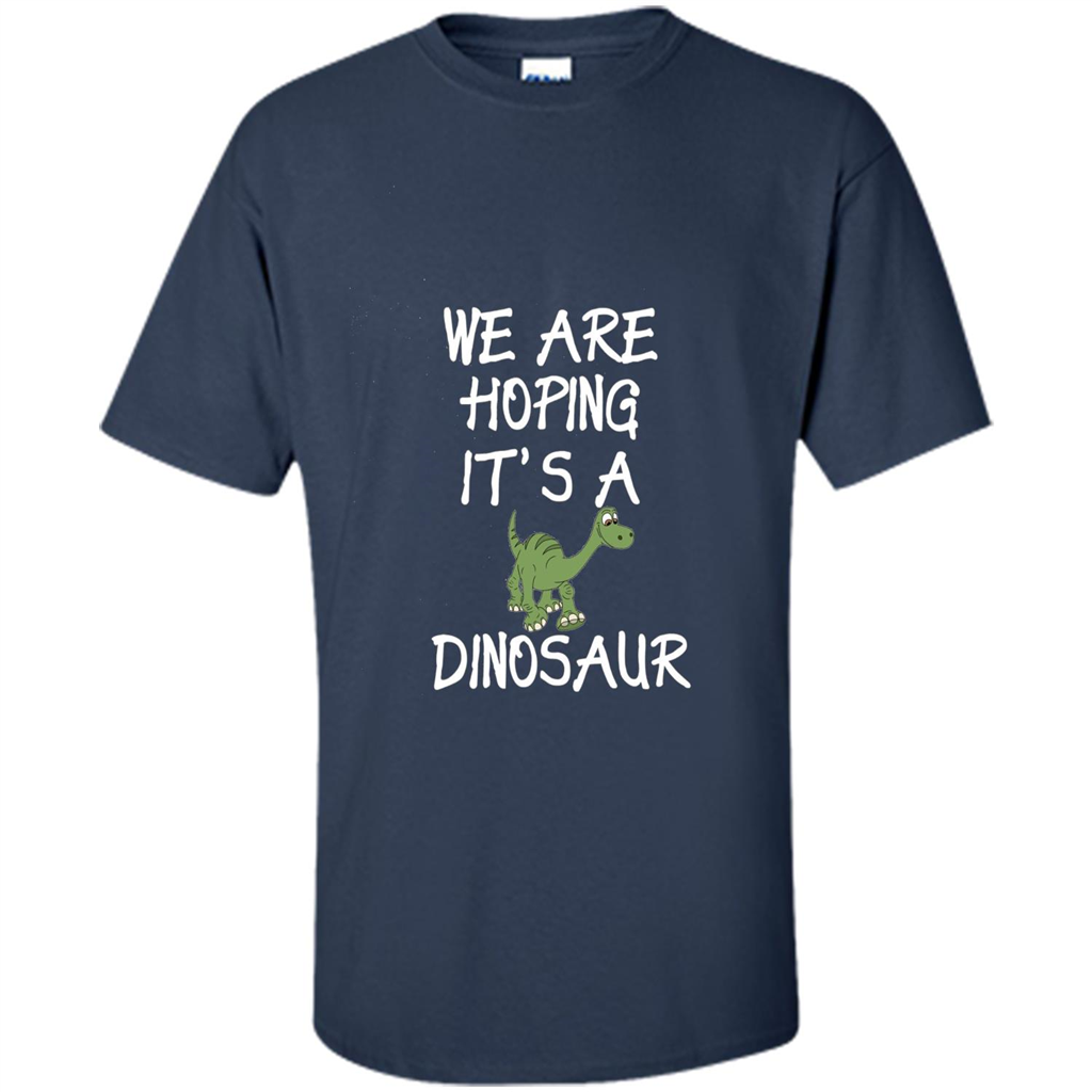 Pregnant T-shirt We Are Hoping It's A Dinosaur Navy