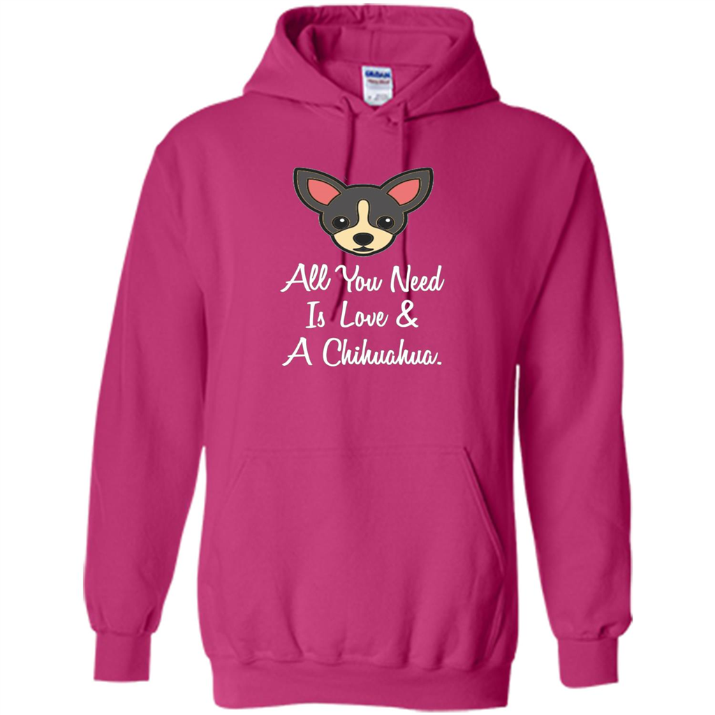 Chihuahua T-shirt All You Need Is Love And A Chihuahua Heliconia