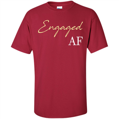Engaged AF T-shirt Cardinal