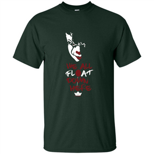 Scary Halloween T-shirt We All Float Down Here
