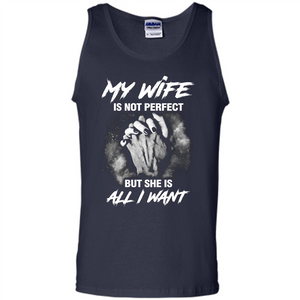 Husband T-shirt My Wife Is Not Perfect But She Is All I Need