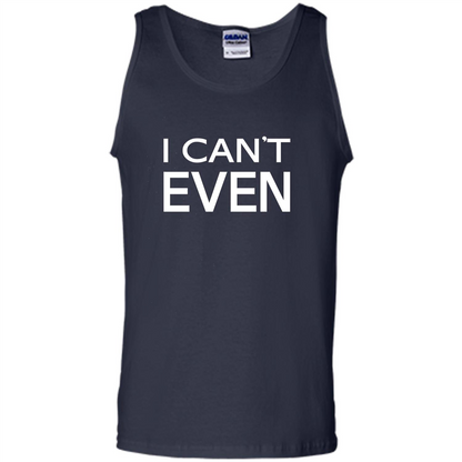 Yoga Workout Fitness Funny T-shirt I Can't Even Navy