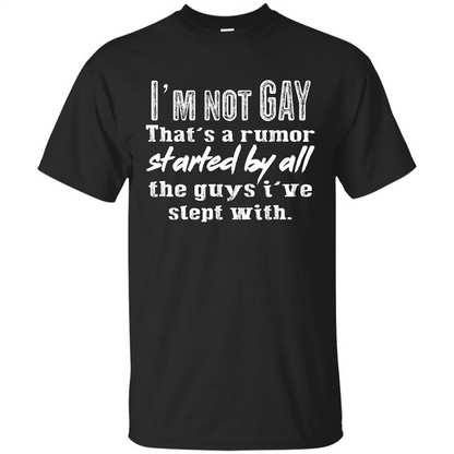 LGBTQ T-shirt I‰۪m Not Gay That‰۪s A Rumor Black