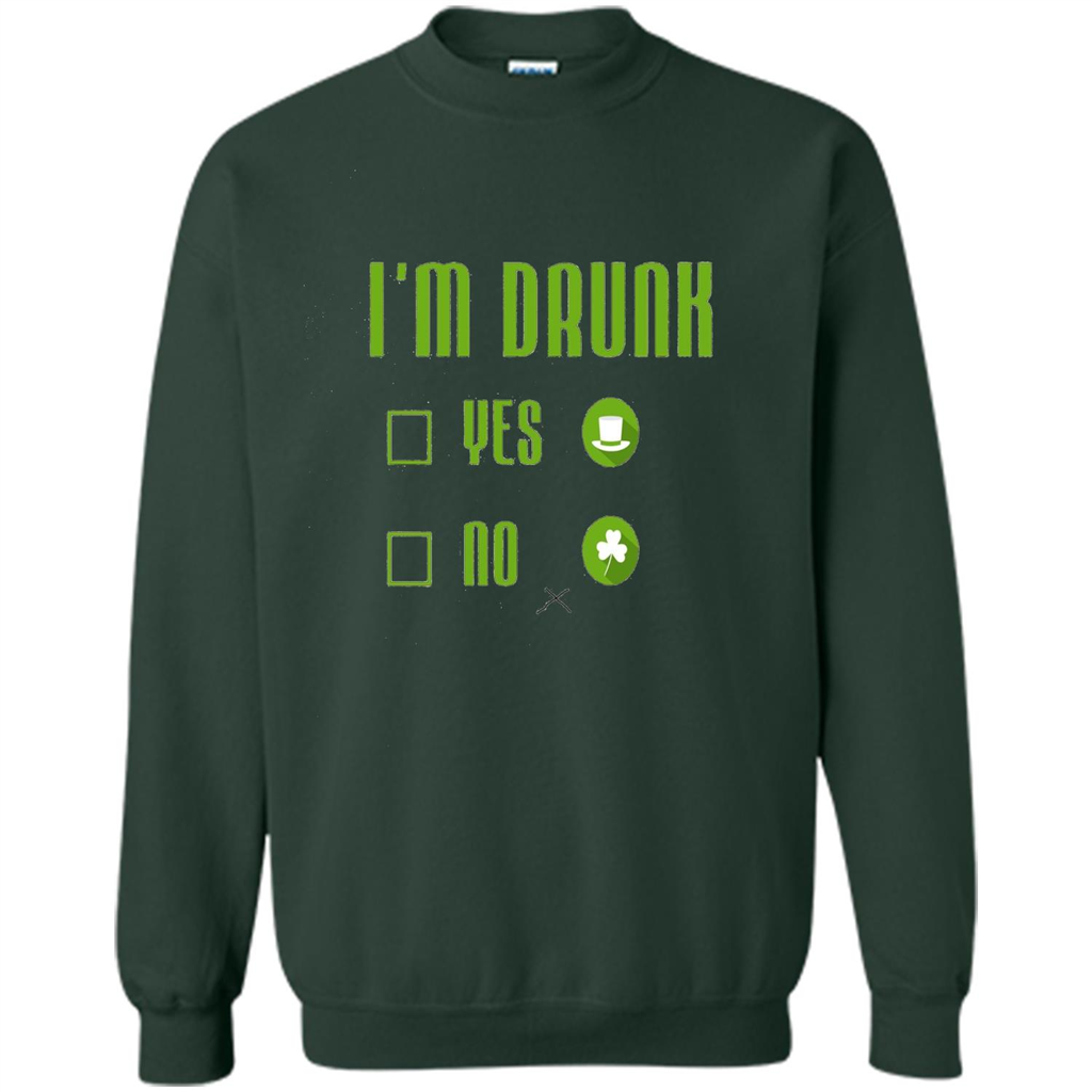 I'm Drunk Yes No Funny Driking St. Patricks Day