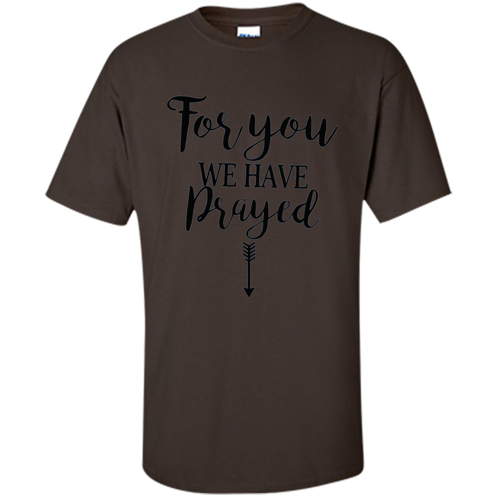 Pregnancy Announcement T-shirt Mother's Day For You We Have Prayed Dark Chocolate