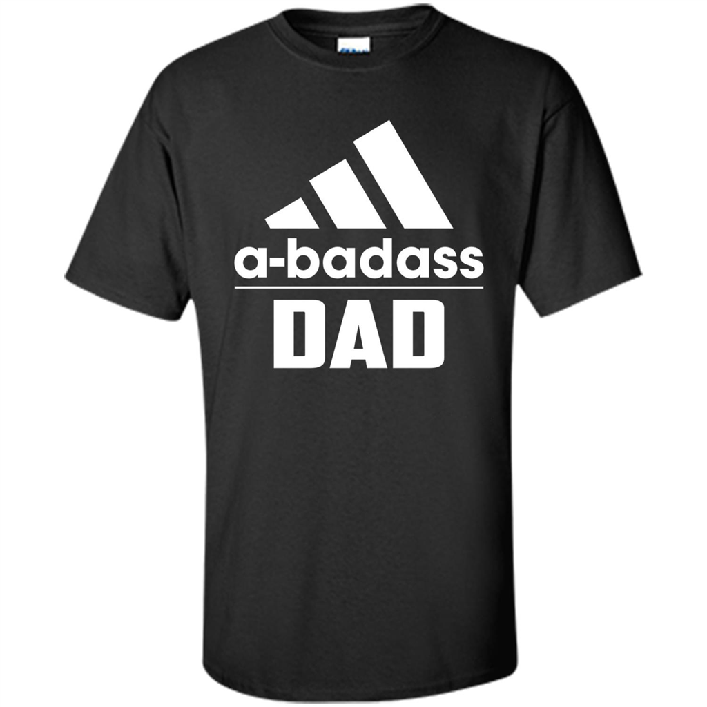 Fathers Day T-shirt A Badass Dad