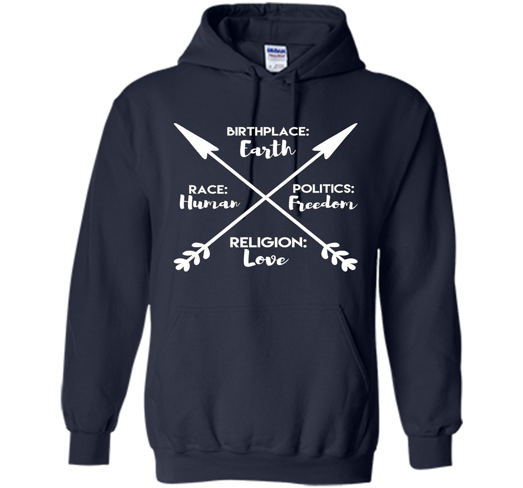 Birthplace Earth Race Human Politics Religion Love T-Shirt cool shirt Navy