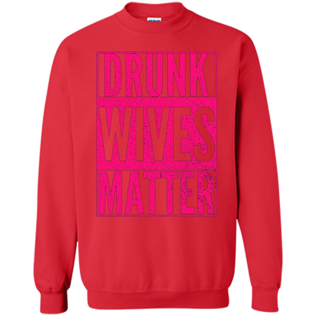 Drunk Wives Matter Cute Pink Wife Funny Saying T-shirt Red
