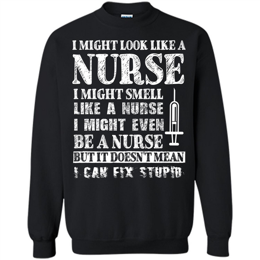 Nurse T-shirt It Doesn't Mean I Can Fix Stupid Black