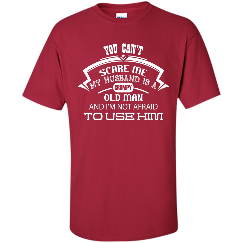 Wife T-shirt You CanŠ—Èt Scare Me My Husband Is A Grumpy Old Man Cardinal