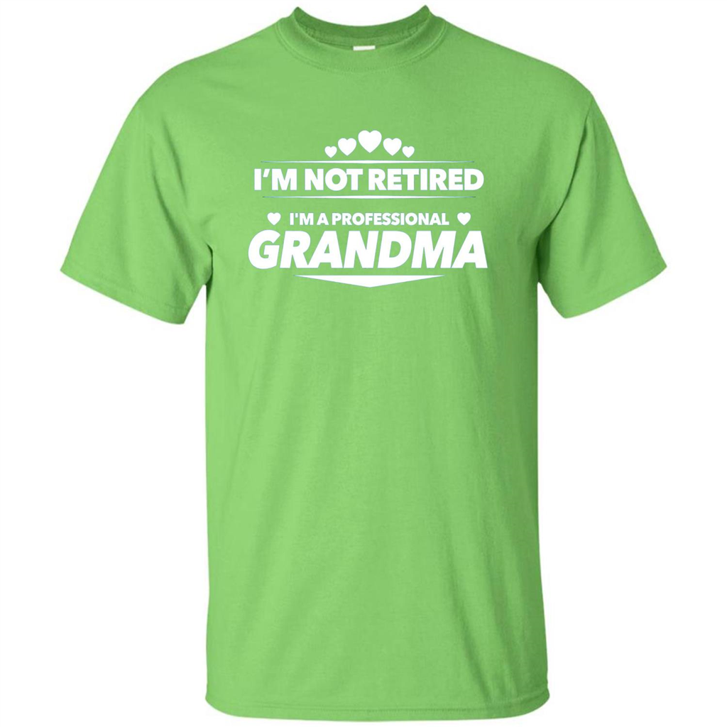 I'm Not Retired I'm A Professional Grandma T-shirt Lime