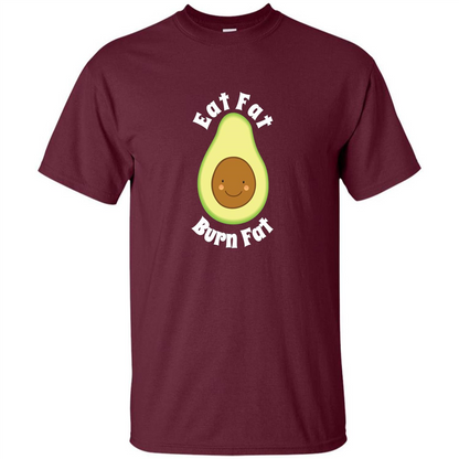 Eat Fat Burn Fat Avocado T-shirt Maroon
