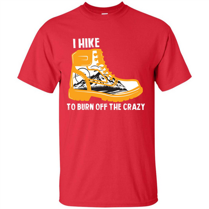 Hiker T-shirt I Hike To Burn Off The Crazy T-shirt Red