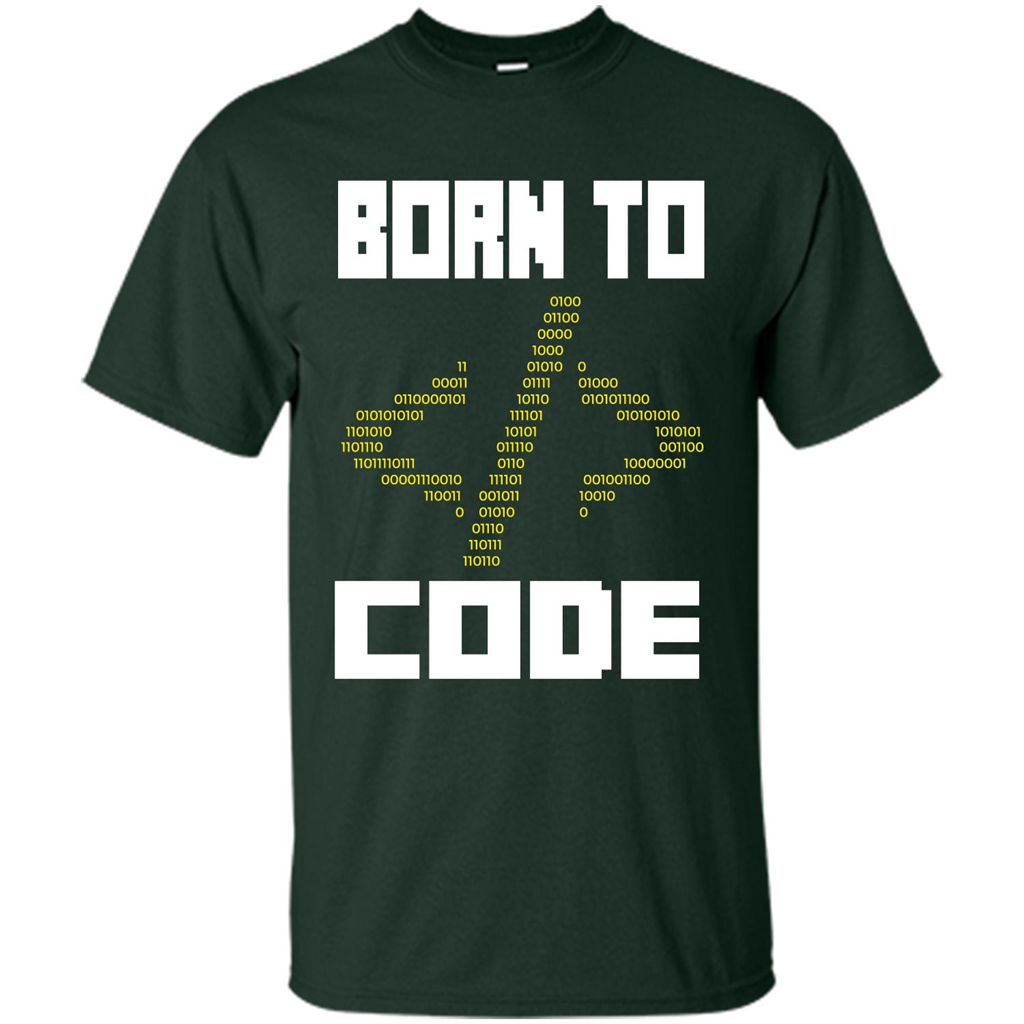 Programmers T-shirt Born To Code Design Developer Forest Green