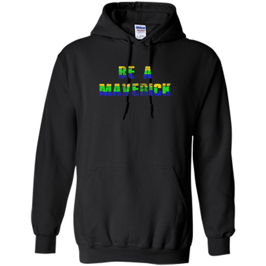 Be A Maverick T-shirt Funny T-shirt Black