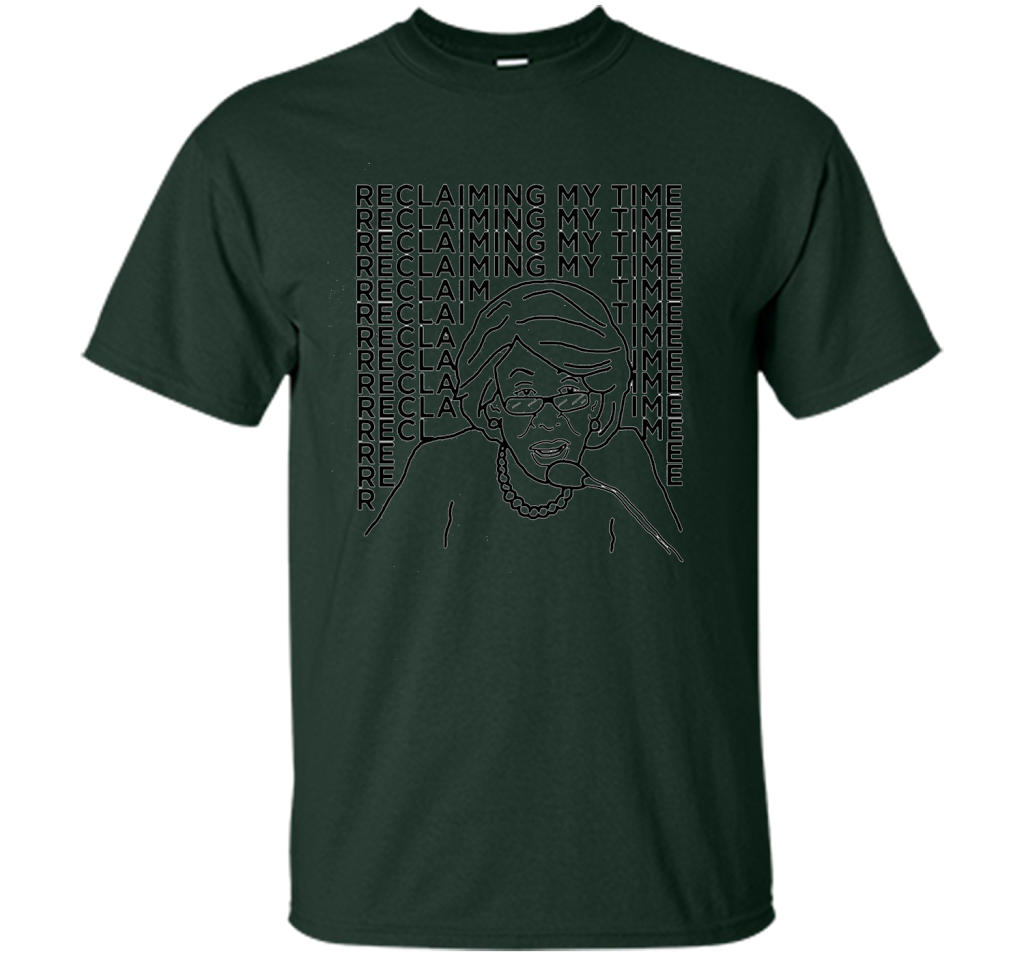 Reclaiming My Time T-shirt Forest Green