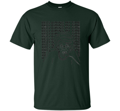 Reclaiming My Time T-shirt Forest Green
