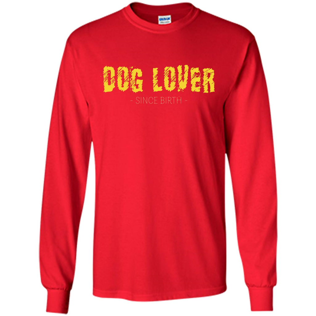Dog Lover Since Birth T-shirt Red