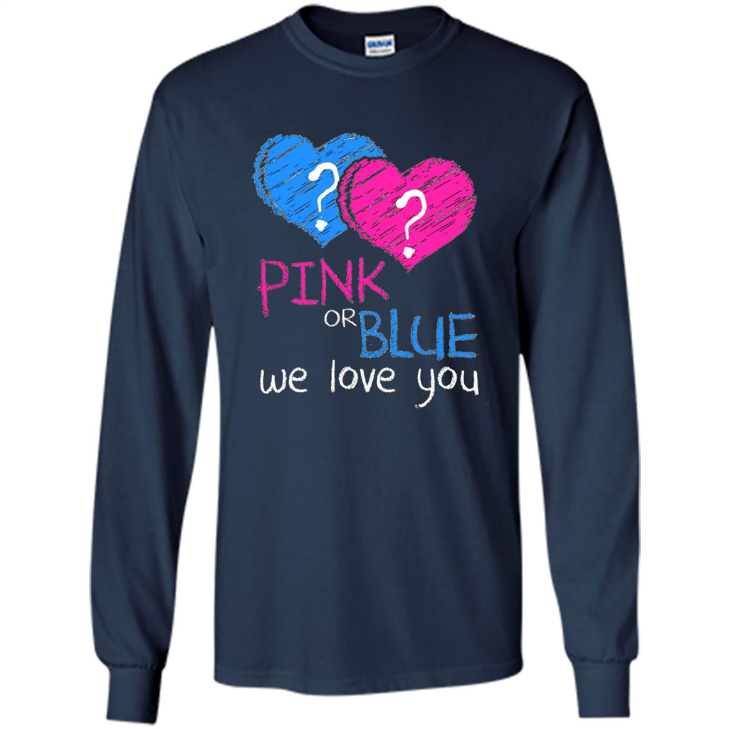 Pink or Blue We Love You Gender Reveal T-shirt Navy