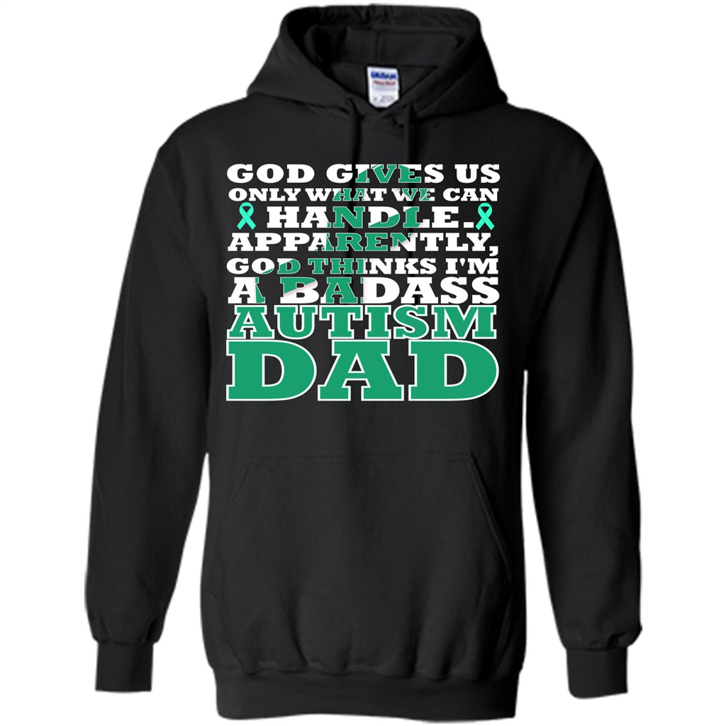 Autism Dad. I'm A Badass Autism Dad T-shirt Black