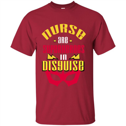 Nurse T-shirt Nurse Are Superheroes In Disguise Cardinal