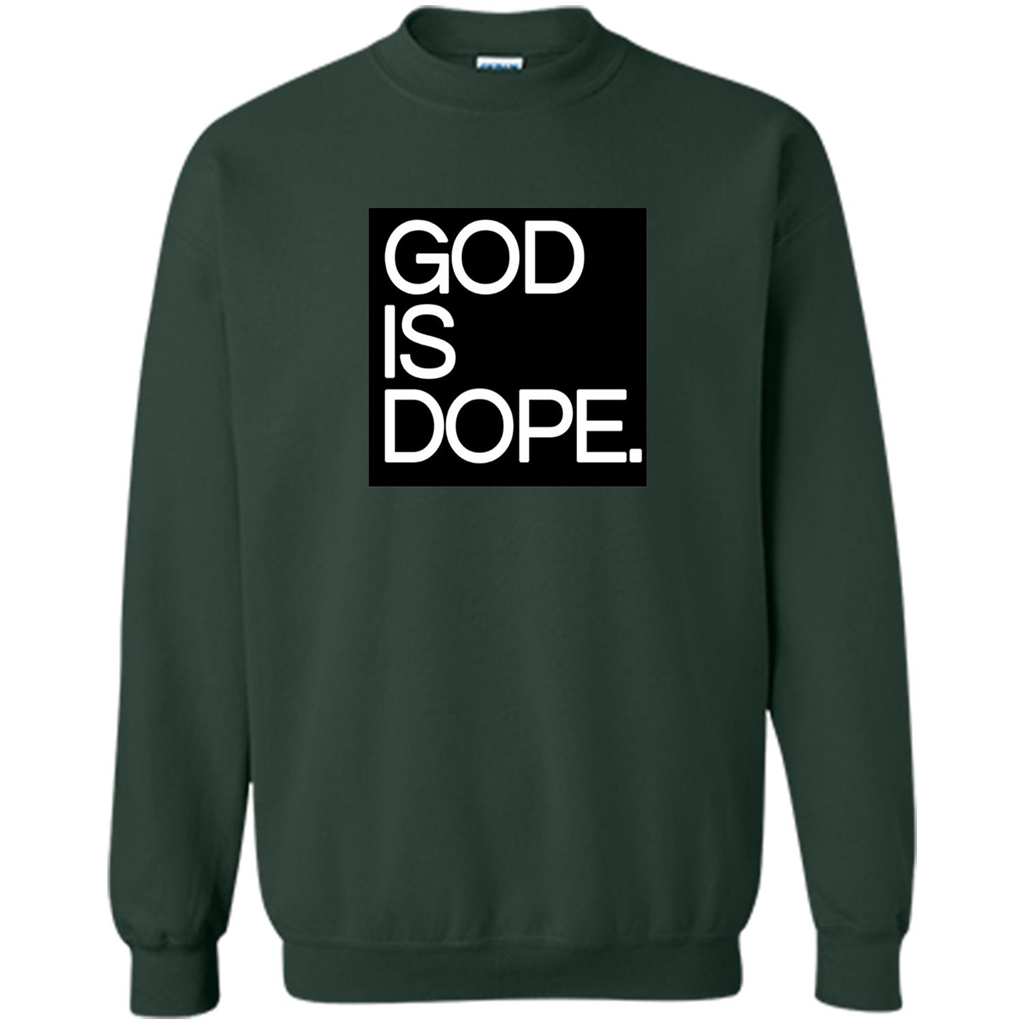 Christian T-shirt God Is Dope T-shirt Forest Green