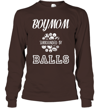 Boy Mom Surounded By Balls Shirt Long Sleeve T-Shirt Long Sleeve T-Shirt Dark Chocolate