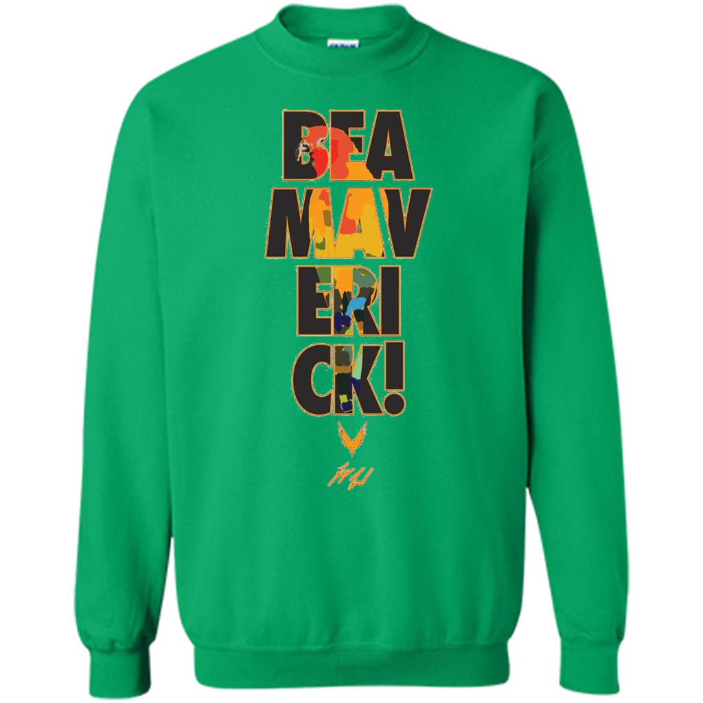Be A Maverick T-shirt Irish Green