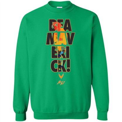 Be A Maverick T-shirt Irish Green