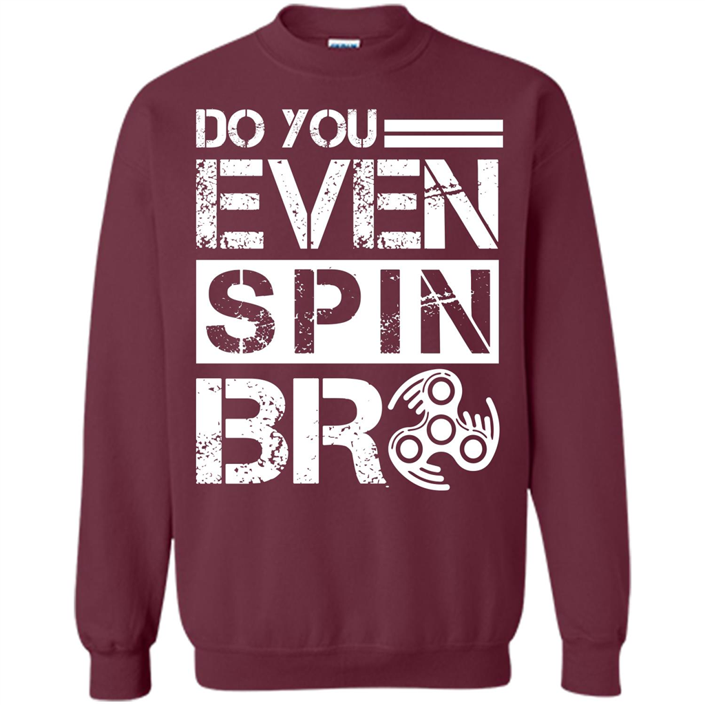 Fidget Spinner T-shirt Do You Even Spin Bro Maroon