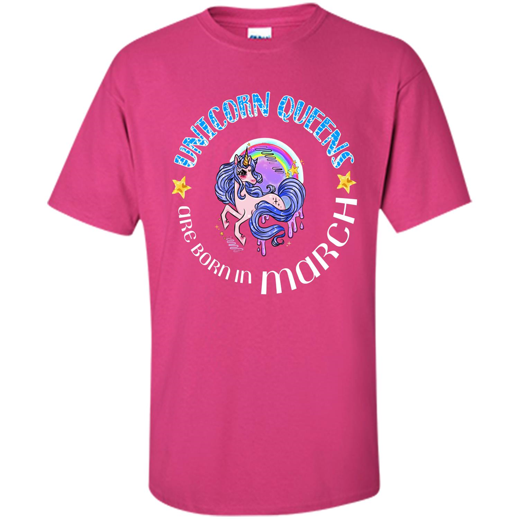 March Unicorn T-shirt Unicorn Queens Are Born March Heliconia