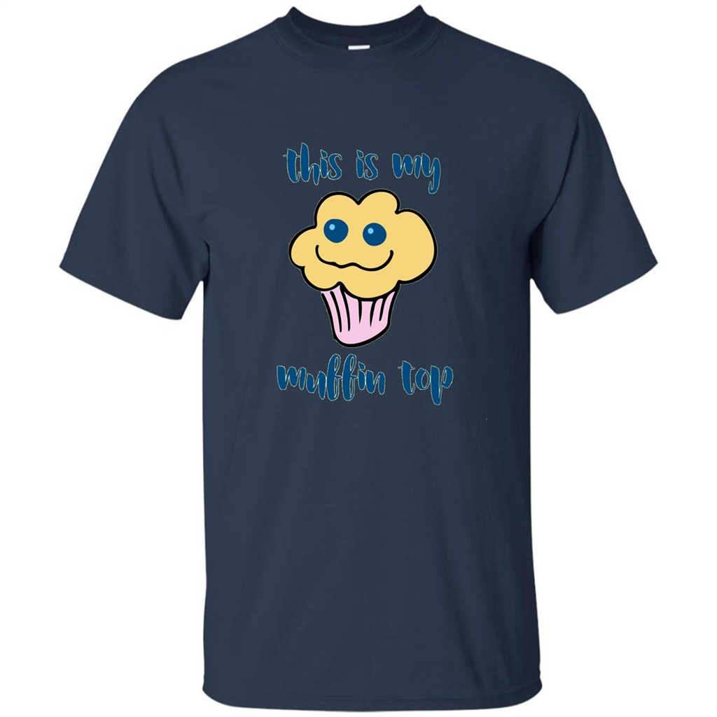 Baking T-shirt Funny This Is My Muffin Top T-Shirt Navy