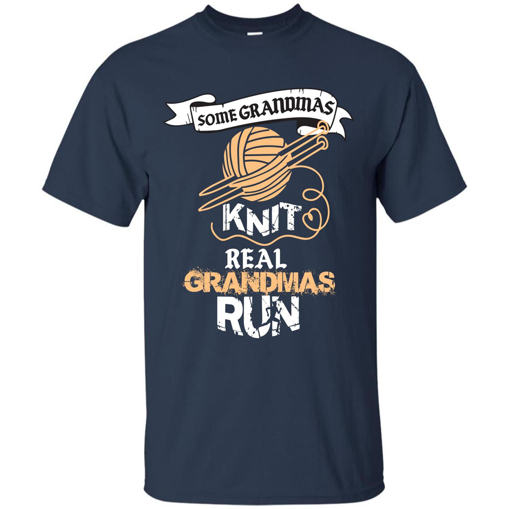 Nana T-shirt Some Grandmas Knit Real Grandmas Run T-shirt