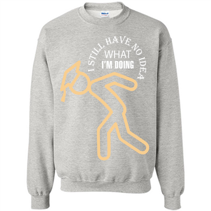 Funny Graduation T-shirt I Still Have No Idea What I‰۪m Doing Ash