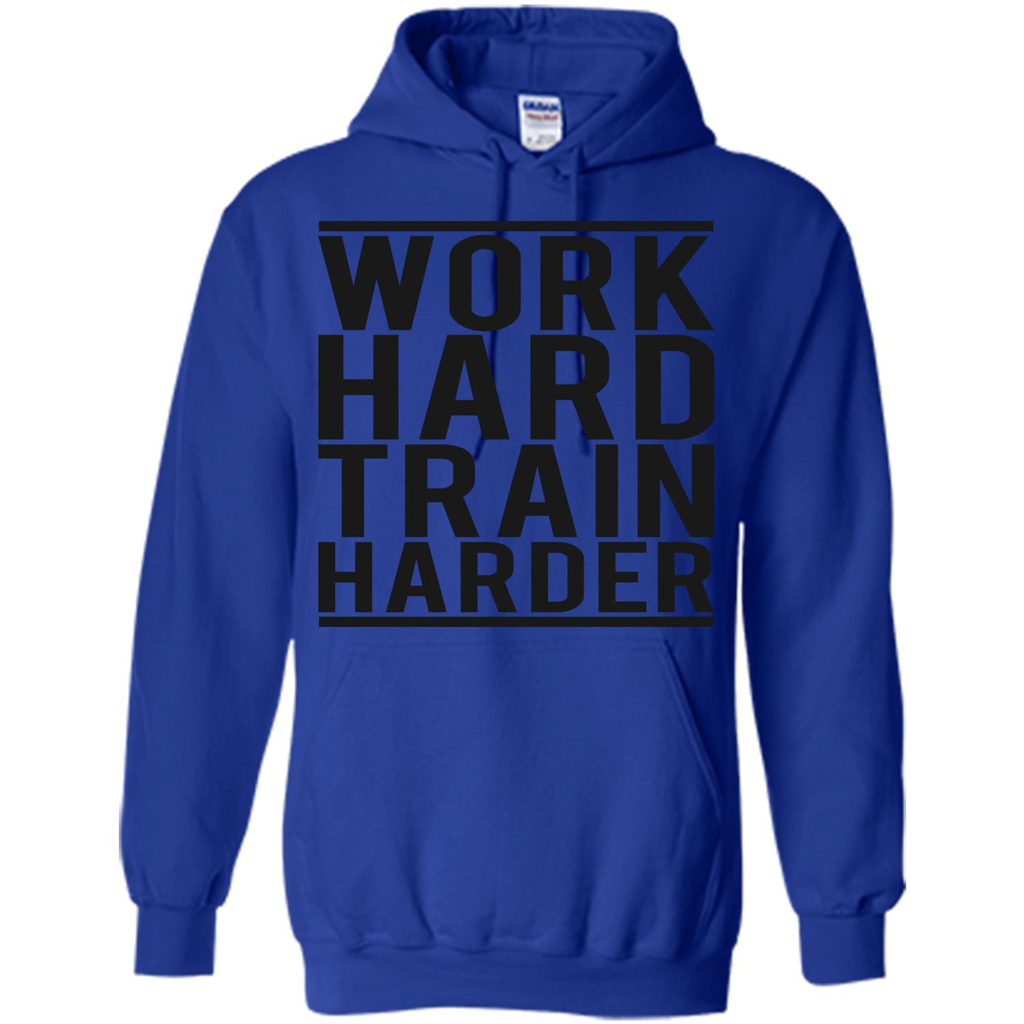 Motivational Quotes T-Shirt Work Hard Train Harder Royal