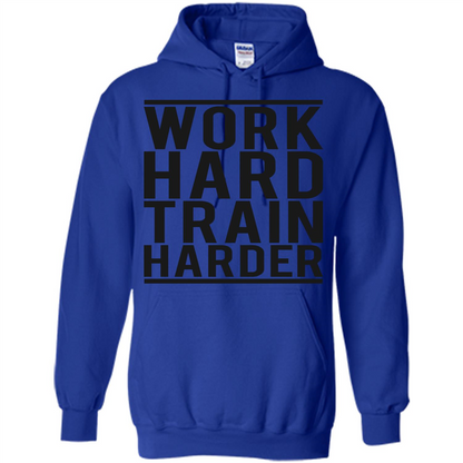 Motivational Quotes T-Shirt Work Hard Train Harder Royal
