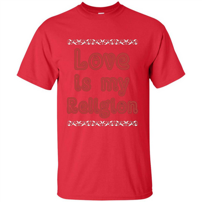 Love Is My Religion T-shirt Red